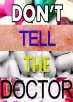 Watch Don't Tell the Doctor Movies123