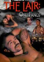 Watch The Lair: OnlyFangs Movies123