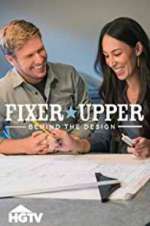 Watch Fixer Upper: Behind the Design Movies123