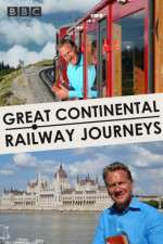 Watch Great Continental Railway Journeys Movies123