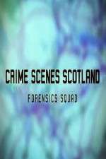 Watch Crime Scenes Scotland: Forensics Squad Movies123