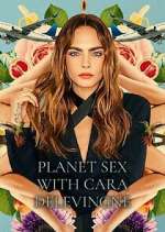 Watch Planet Sex with Cara Delevingne Movies123