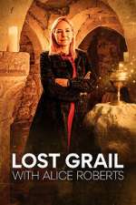 Watch Lost Grail with Alice Roberts Movies123