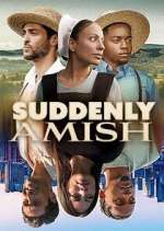 Watch Suddenly Amish Movies123
