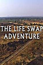 Watch The Life Swap Adventure Movies123