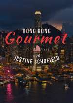 Watch Hong Kong Gourmet With Justine Schofield Movies123