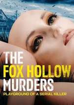 Watch The Fox Hollow Murders: Playground of a Serial Killer Movies123