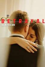 Watch Betrayal: Secrets & Lies Movies123