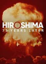 Watch Hiroshima and Nagasaki: 75 Years Later Movies123