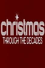 Watch Christmas Through the Decades Movies123