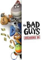 Watch The Bad Guys: Breaking In Movies123