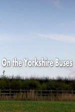Watch On the Yorkshire Buses Movies123