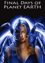 Watch Final Days of Planet Earth Movies123