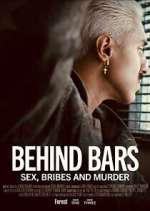 Watch Behind Bars: Sex, Bribes and Murder Movies123