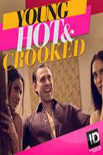 Watch Young, Hot & Crooked Movies123
