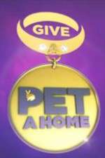 Watch Give a Pet a Home Movies123