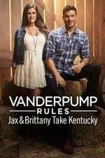 Watch Vanderpump Rules: Jax & Brittany Take Kentucky Movies123