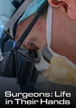 Watch Surgeons: Life in Their Hands Movies123