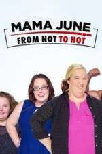 Watch Mama June from Not to Hot Movies123