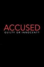 Watch Accused: Guilty or Innocent? Movies123