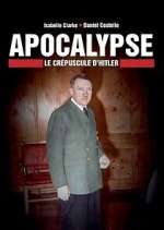 Watch Apocalypse : Le crépuscule d\'Hitler Movies123
