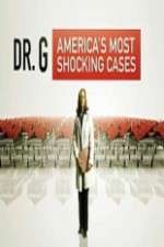 Watch Dr G Americas Most Shocking Cases Movies123