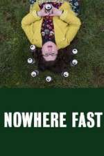Watch Nowhere Fast Movies123
