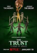 Watch The Trust: A Game of Greed Movies123