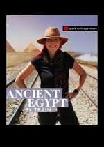 Watch Ancient Egypt by Train Movies123