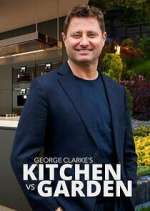 Watch George Clarke\'s Kitchen vs Garden Movies123