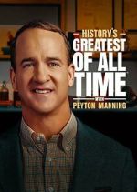 Watch History's Greatest of All-Time with Peyton Manning Movies123