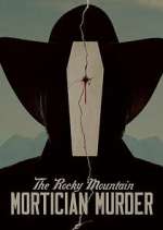 Watch The Rocky Mountain Mortician Murder Movies123