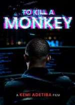 Watch To Kill A Monkey Movies123