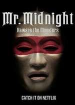 Watch Mr. Midnight: Beware the Monsters Movies123