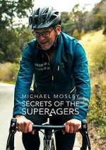 Watch Michael Mosley: Secrets of the Superagers Movies123