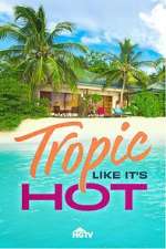 Watch Tropic Like It\'s Hot Movies123
