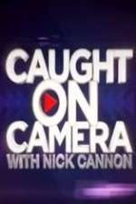 Watch Caught on Camera with Nick Cannon Movies123