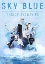 Watch Sky Blue: Inside Sydney FC Movies123