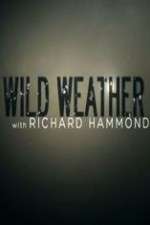 Watch Wild Weather with Richard Hammond Movies123