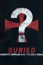 Watch Buried: Knights Templar and the Holy Grail Movies123