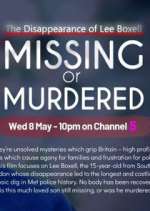 Watch Missing or Murdered? Movies123