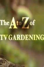 Watch The a to Z of TV Gardening Movies123