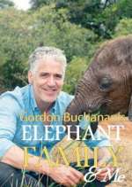 Watch Gordon Buchanan: Elephant Family & Me Movies123