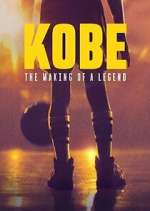 Watch Kobe: The Making of a Legend Movies123