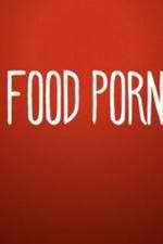 Watch Food Porn Movies123