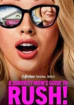 Watch A Sorority Mom\'s Guide to Rush! Movies123