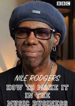 Watch Nile Rodgers: How to Make It in the Music Business Movies123