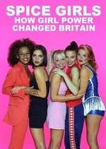 Watch Spice Girls: How Girl Power Changed Britain Movies123