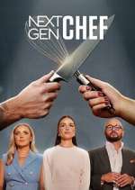 Watch Next Gen Chef Movies123