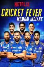 Watch Cricket Fever: Mumbai Indians Movies123